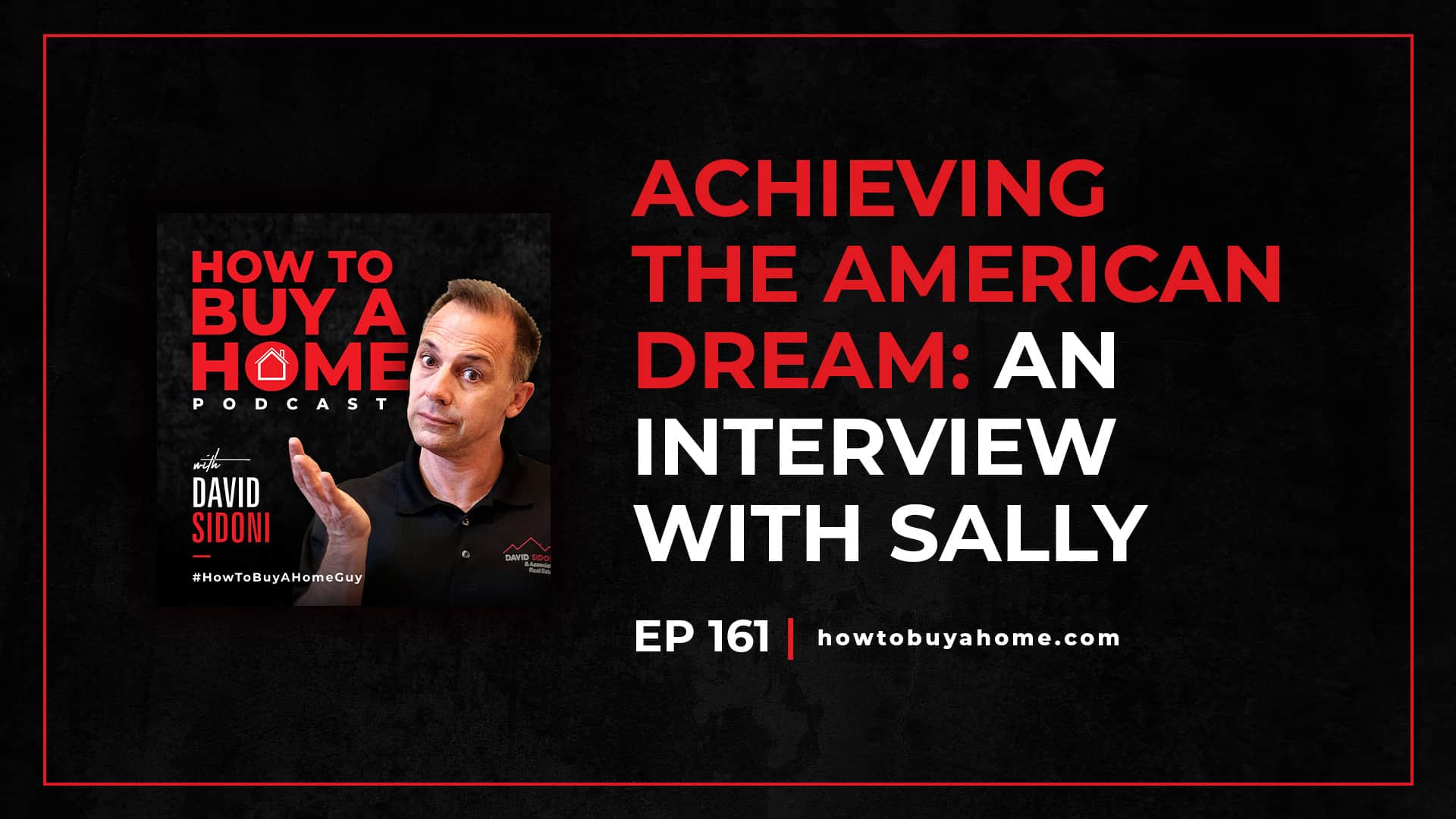 Ep. 161 – Achieving The American Dream An Interview With Sally