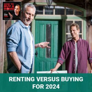How to Buy a Home | Renting Versus Buying